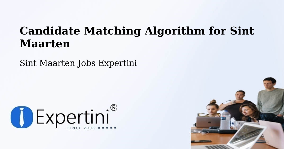 Candidate Matching Algorithm Overview – Trial - Sint Maarten Jobs Expertini